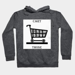 Cart Those F$$#@ERS Hoodie